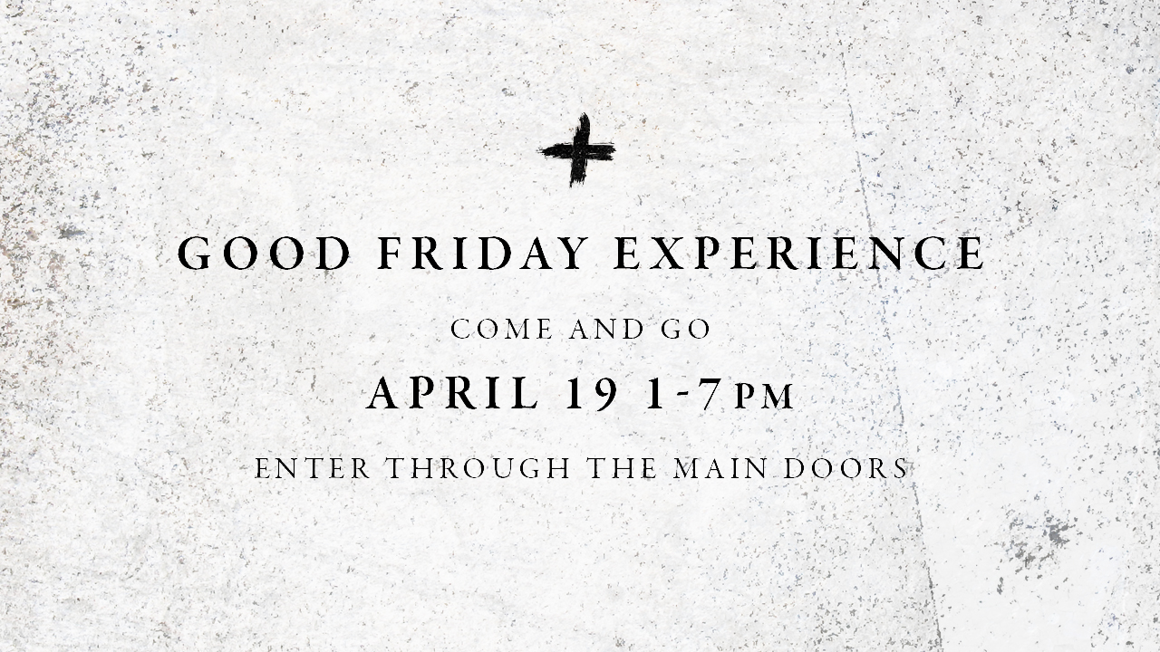 Good Friday Experience